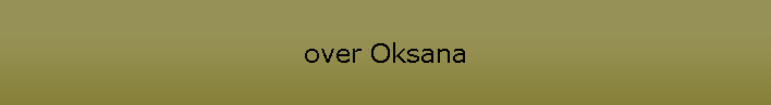 over Oksana